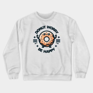 Donut Worry Be Happy Crewneck Sweatshirt